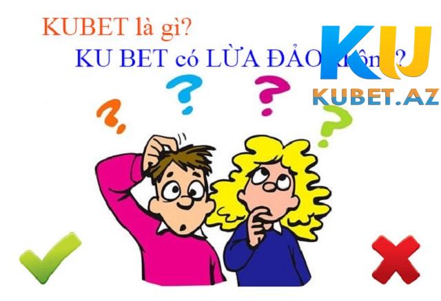 Nhà cái Kubet không lừa đảo người chơi Nhà cái Kubet không lừa đảo người chơi
